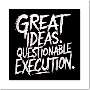 Great Ideas Need Smart Execution Posters and Art